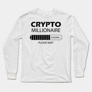 Crypto Trader - Crypto Millionaire Loading Long Sleeve T-Shirt